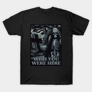 Wish You Were Here T-Shirt